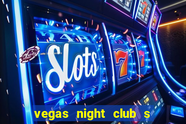 vegas night club s o louren o do sul