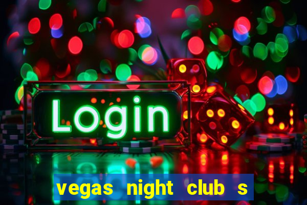 vegas night club s o louren o do sul