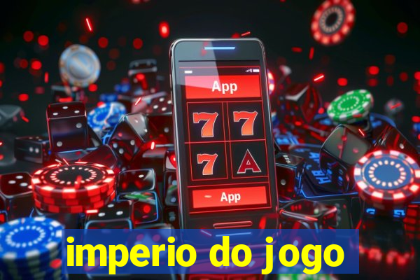 imperio do jogo