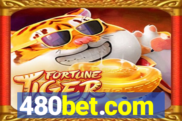 480bet.com