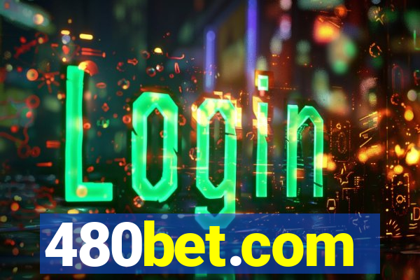 480bet.com