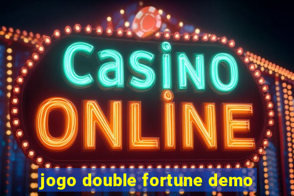 jogo double fortune demo