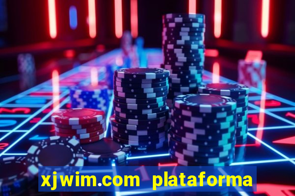 xjwim.com plataforma login entrar