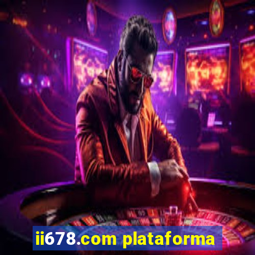 ii678.com plataforma