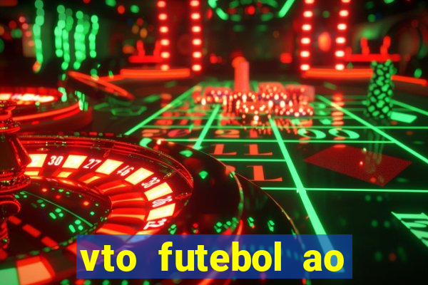 vto futebol ao vivo biz