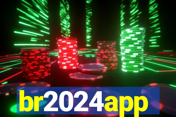 br2024app