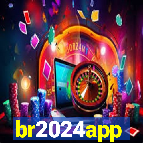 br2024app