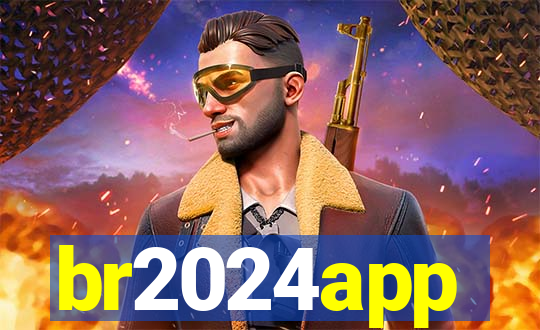 br2024app