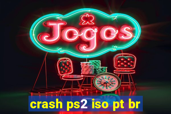 crash ps2 iso pt br