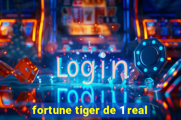 fortune tiger de 1 real