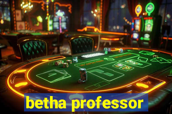 betha professor