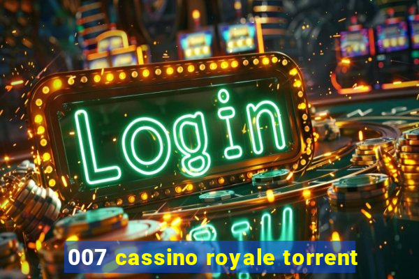 007 cassino royale torrent