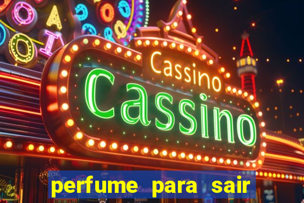 perfume para sair a noite