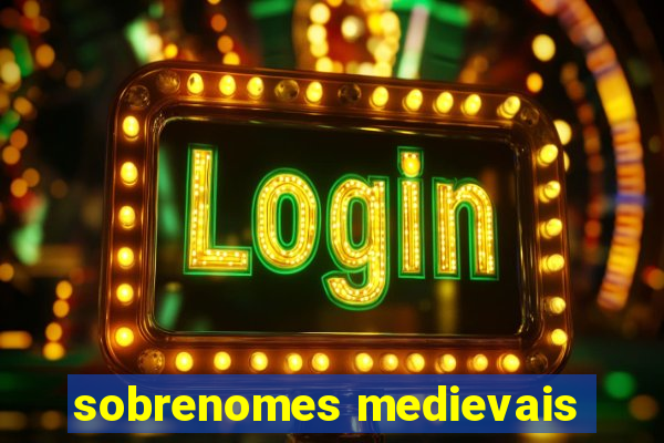 sobrenomes medievais