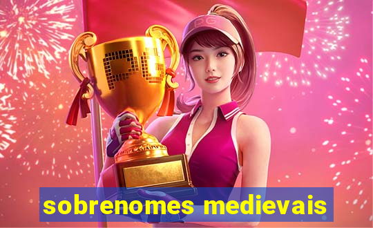 sobrenomes medievais