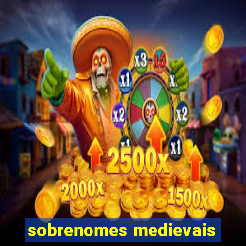 sobrenomes medievais