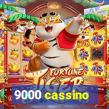 9000 cassino