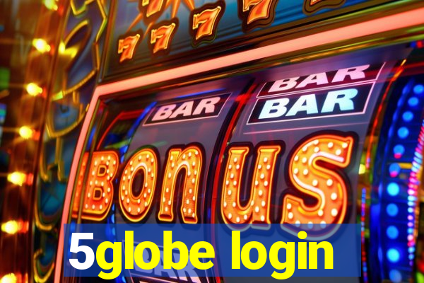 5globe login