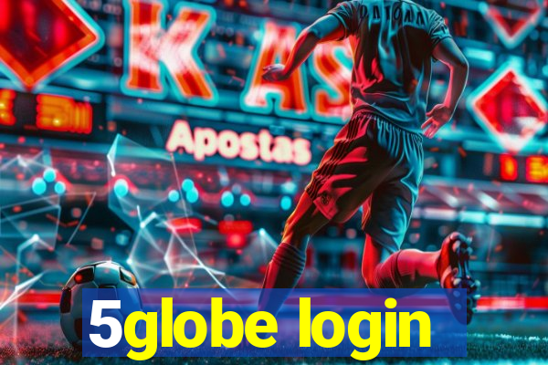 5globe login