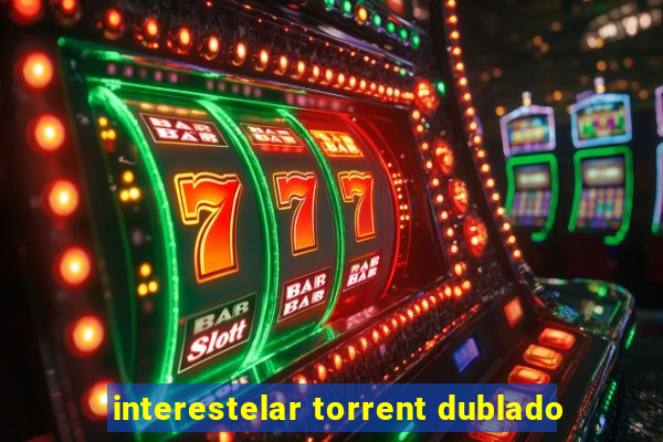 interestelar torrent dublado