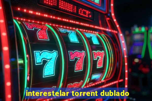 interestelar torrent dublado