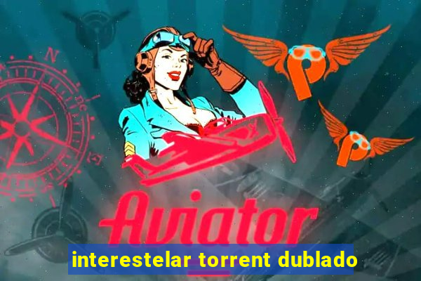 interestelar torrent dublado