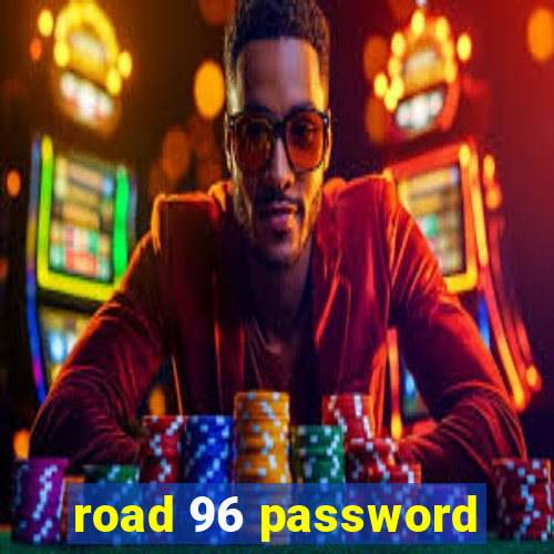 road 96 password