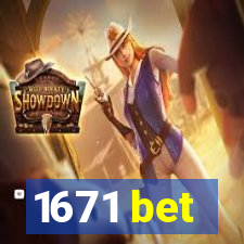 1671 bet