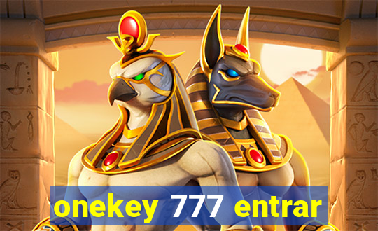 onekey 777 entrar