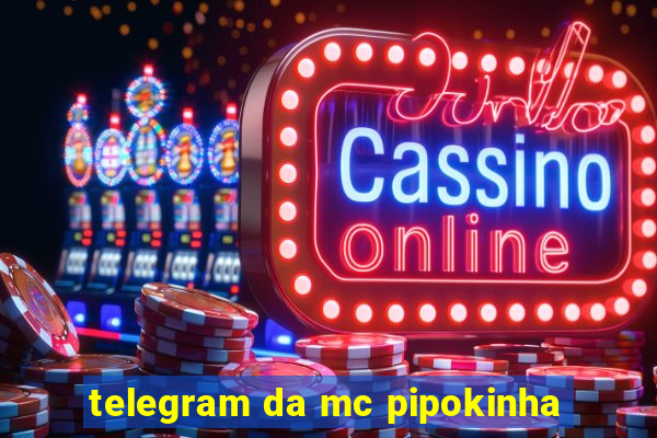 telegram da mc pipokinha