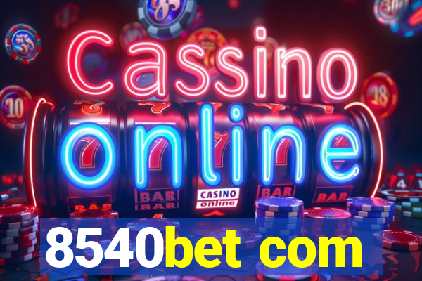 8540bet com