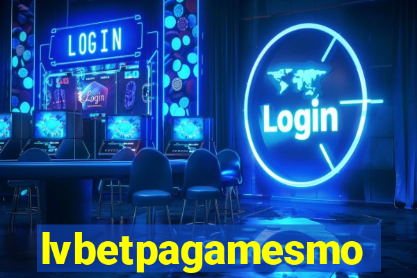 lvbetpagamesmo