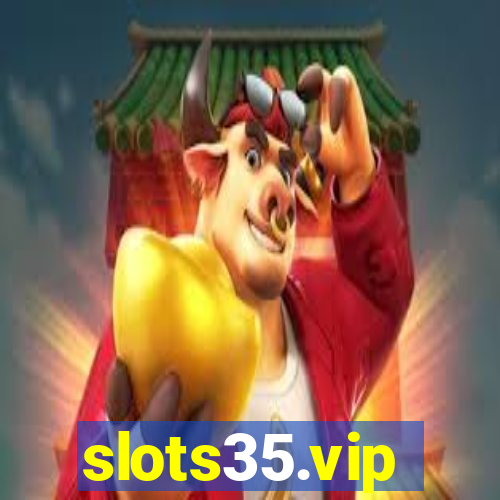 slots35.vip