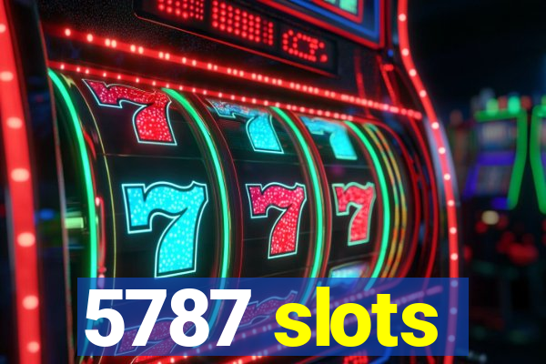 5787 slots