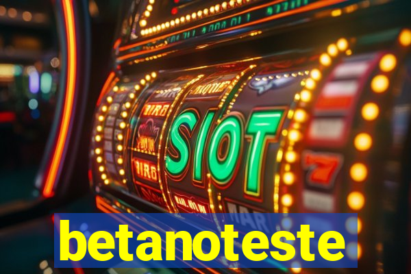 betanoteste