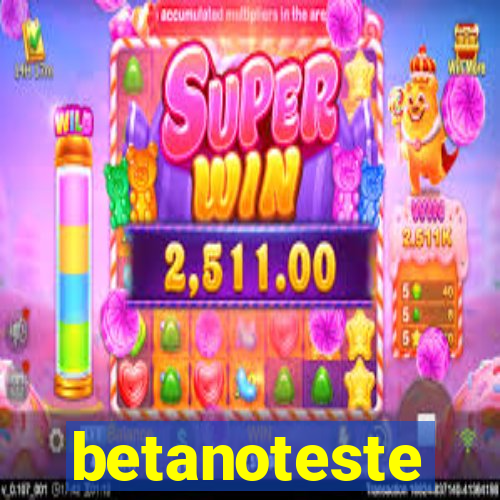 betanoteste