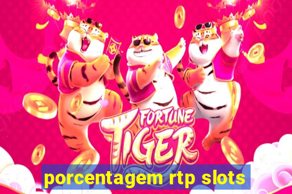 porcentagem rtp slots