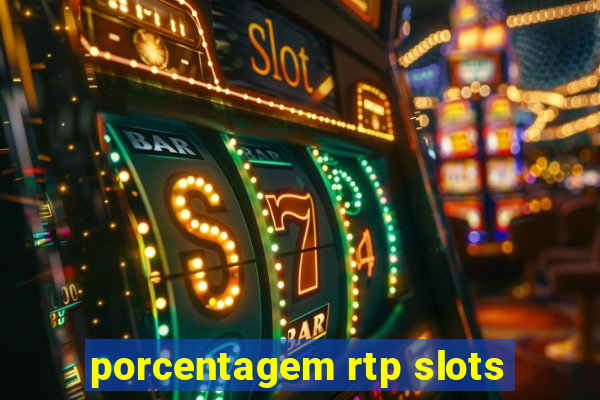 porcentagem rtp slots