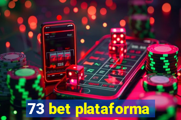 73 bet plataforma