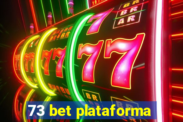 73 bet plataforma