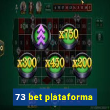 73 bet plataforma