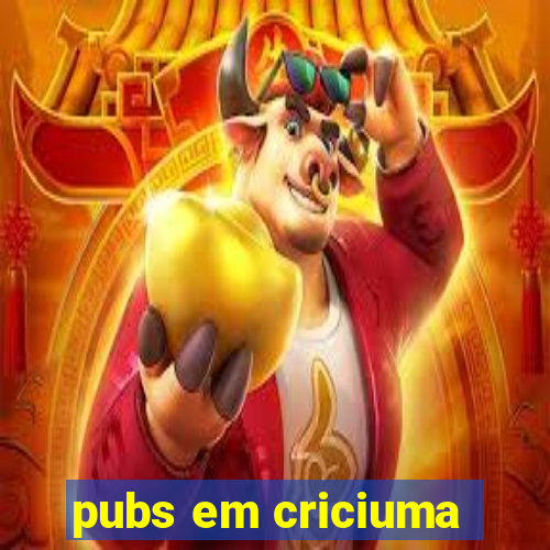 pubs em criciuma