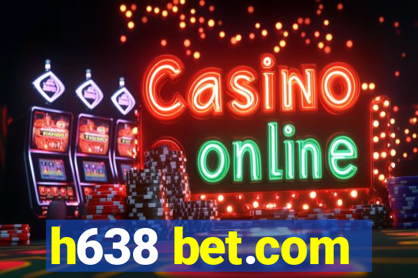 h638 bet.com