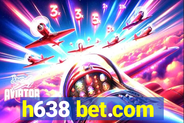 h638 bet.com