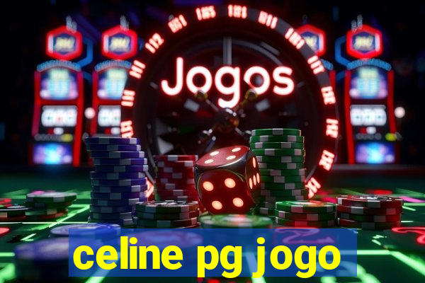 celine pg jogo