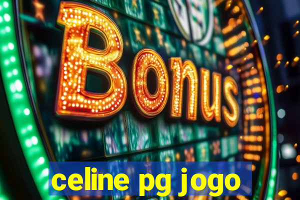 celine pg jogo