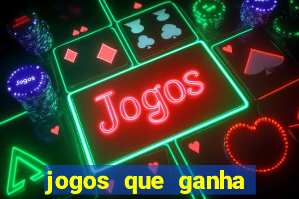 jogos que ganha dinheiro sem precisar depositar nada