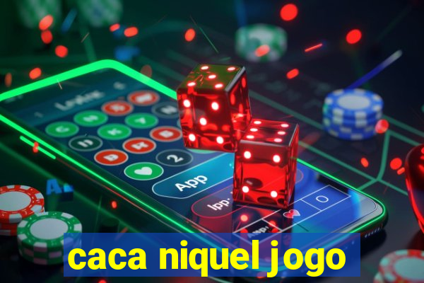 caca niquel jogo