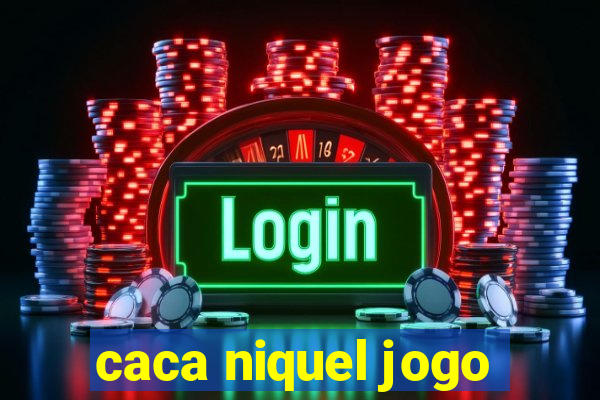 caca niquel jogo