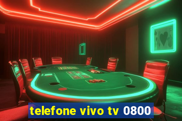 telefone vivo tv 0800